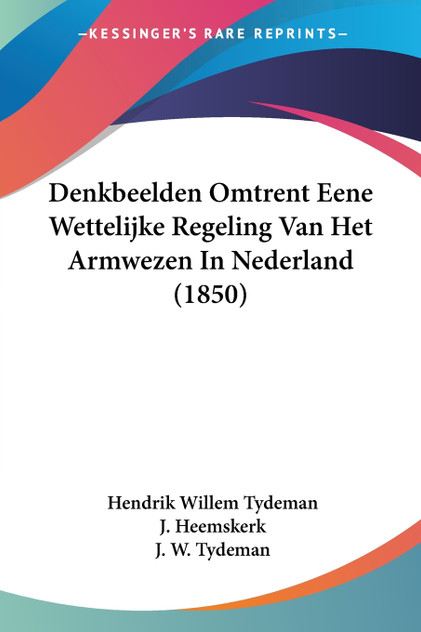 Denkbeelden Omtrent Eene Wettelijke Regeling Van Het Armwezen In Nederland (1850) Denkbeelden Omtrent Eene Wettelijke Regeling Van Het Armwezen In Nederland (1850)