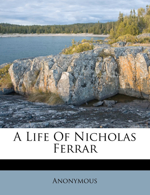 A Life Of Nicholas Ferrar A Life Of Nicholas Ferrar