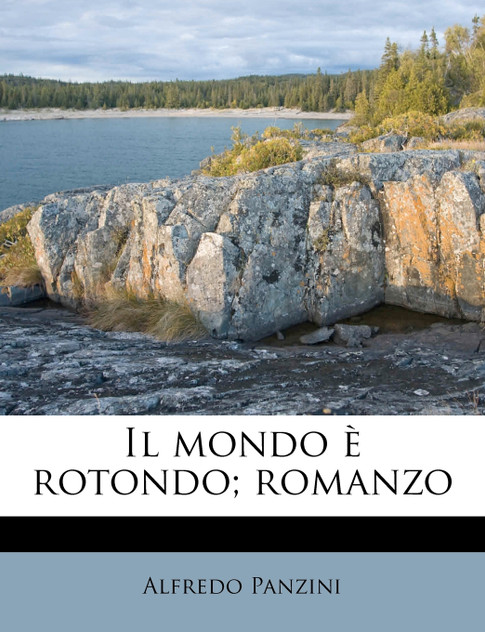 Il mondo è rotondo; romanzo Il mondo è rotondo; romanzo