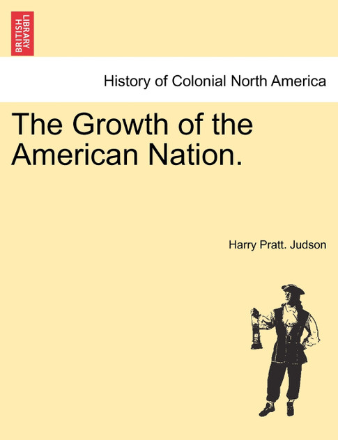 The Growth of the American Nation. The Growth of the American Nation.