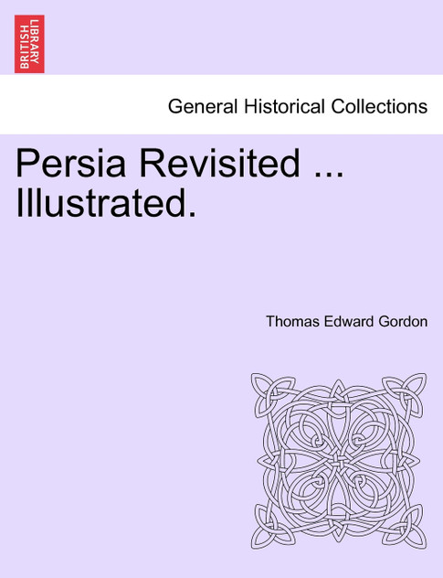 Persia Revisited ... Illustrated.
