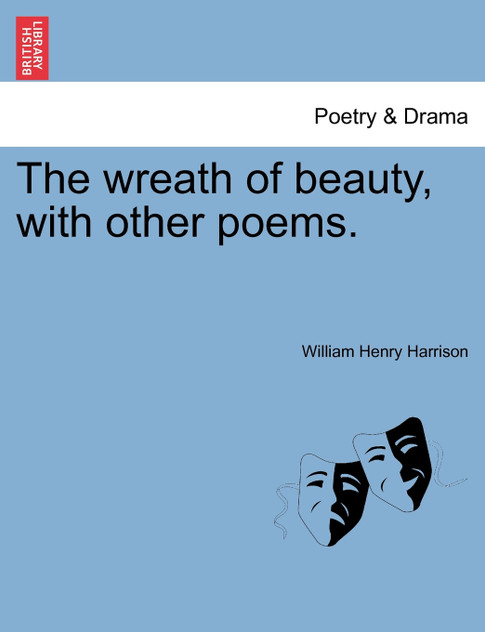The wreath of beauty, with other poems. The wreath of beauty, with other poems.