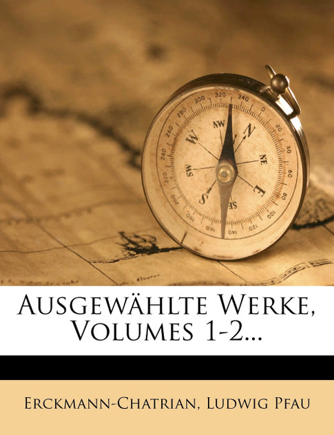 Ausgewählte Werke, Volumes 1-2...
