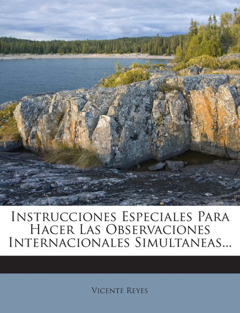 Instrucciones Especiales Para Hacer Las Observaciones Internacionales Simultaneas...