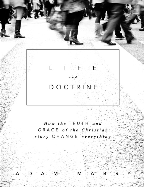 Life and Doctrine