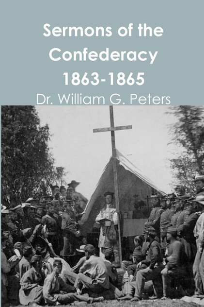 Sermons of the Confederacy 1863-1865 Sermons of the Confederacy 1863-1865