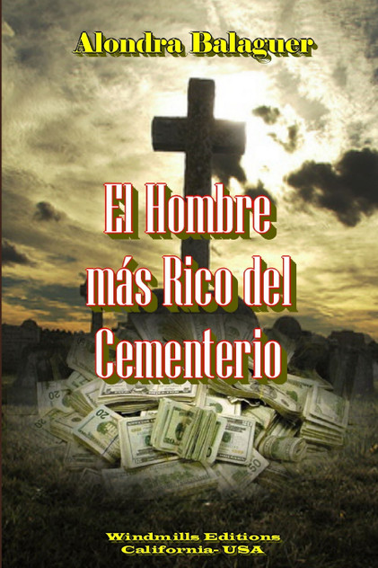 El Hombre más Rico del Cementerio El Hombre más Rico del Cementerio