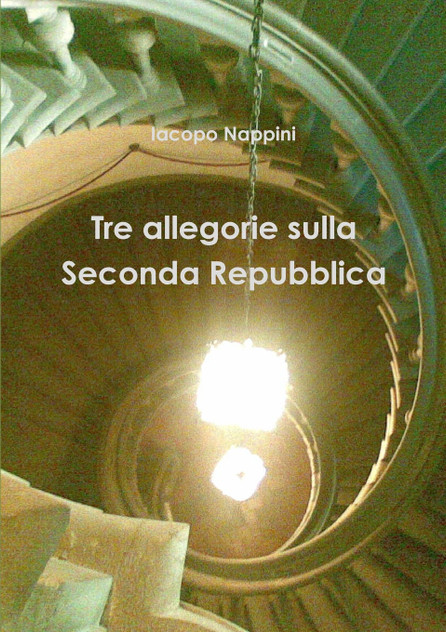 Tre allegorie sulla seconda repubblica Tre allegorie sulla seconda repubblica
