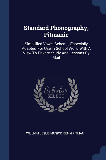 Standard Phonography, Pitmanic Standard Phonography, Pitmanic