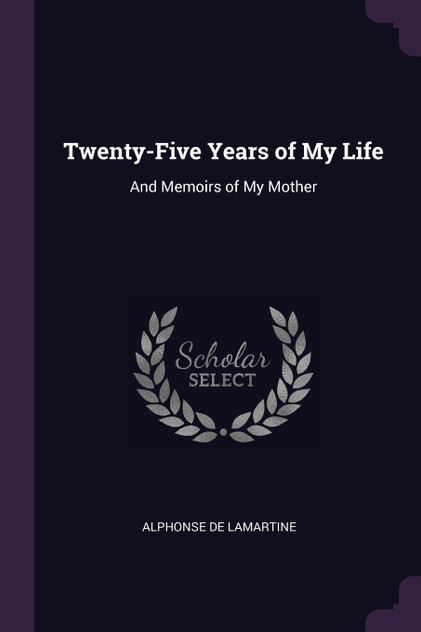 Twenty-Five Years of My Life Twenty-Five Years of My Life
