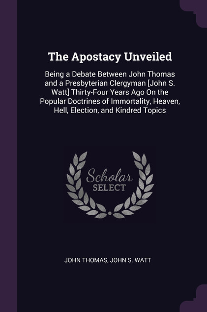 The Apostacy Unveiled The Apostacy Unveiled