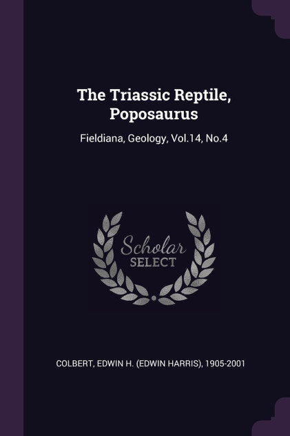The Triassic Reptile, Poposaurus The Triassic Reptile, Poposaurus
