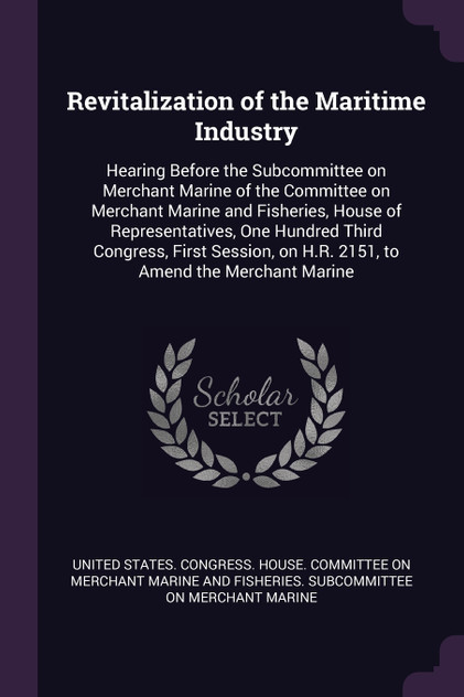 Revitalization of the Maritime Industry Revitalization of the Maritime Industry