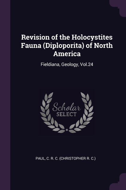 Revision of the Holocystites Fauna (Diploporita) of North America