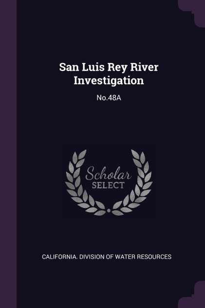 San Luis Rey River Investigation San Luis Rey River Investigation