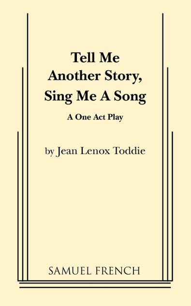 Tell Me Another Story, Sing Me a Song Tell Me Another Story, Sing Me a Song