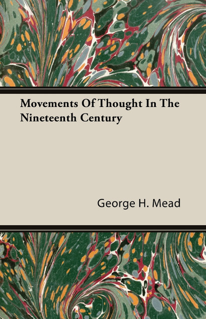 Movements Of Thought In The Nineteenth Century Movements Of Thought In The Nineteenth Century