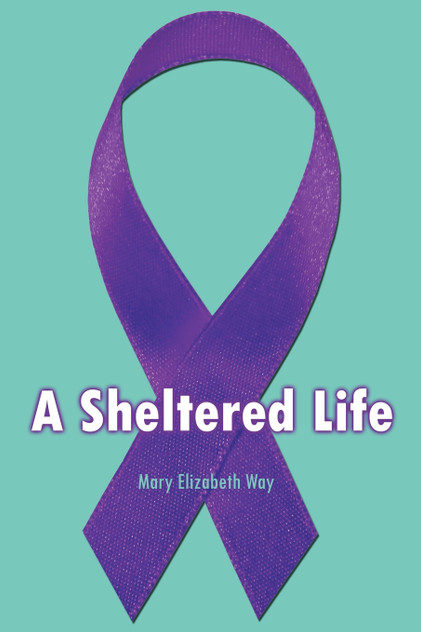 A Sheltered Life A Sheltered Life