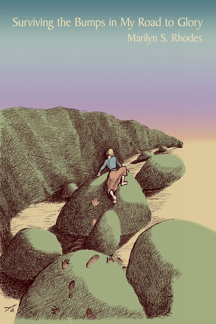 Surviving the Bumps in My Road to Glory Surviving the Bumps in My Road to Glory
