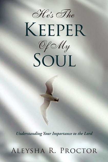He's the Keeper of My Soul He's the Keeper of My Soul