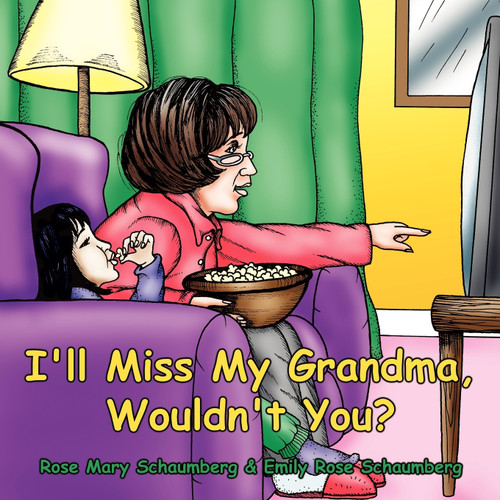 I'll Miss My Grandma, Wouldn't You? I'll Miss My Grandma, Wouldn't You?