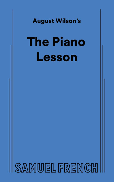 August Wilson's The Piano Lesson August Wilson's The Piano Lesson