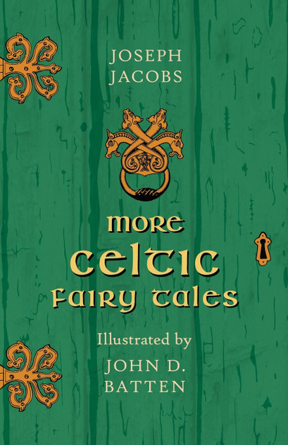 More Celtic Fairy Tales - Illustrated by John D. Batten