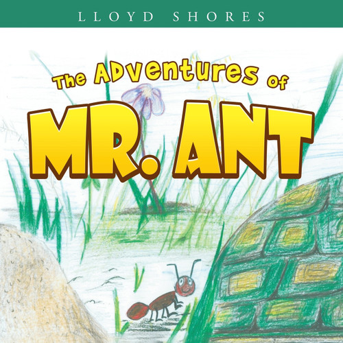 The Adventures of Mr. Ant The Adventures of Mr. Ant