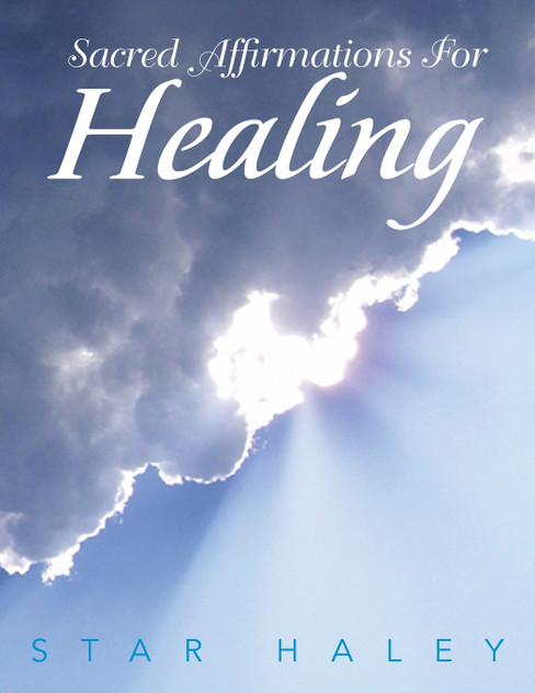 Sacred Affirmations for Healing Sacred Affirmations for Healing