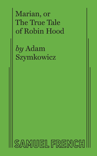 Marian, or The True Tale of Robin Hood Marian, or The True Tale of Robin Hood