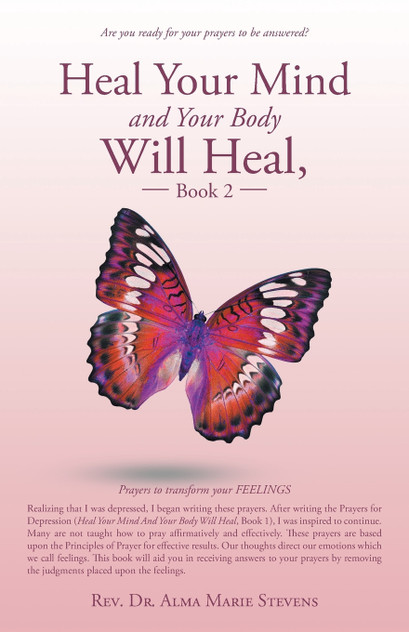 Heal Your Mind and Your Body Will Heal, Book 2 Heal Your Mind and Your Body Will Heal, Book 2