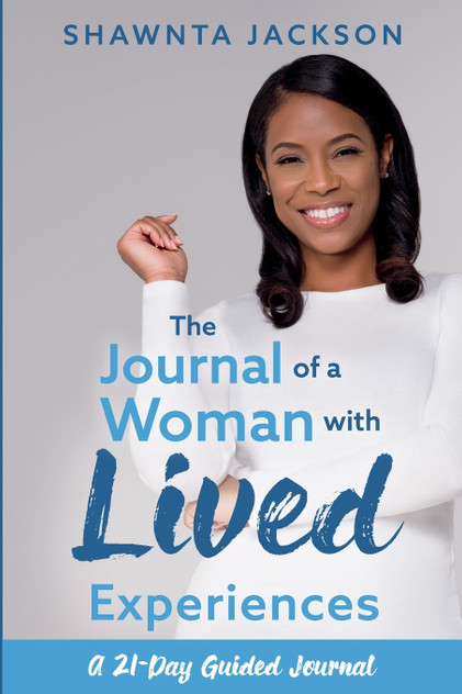 The Journal of a Woman with Lived Experiences The Journal of a Woman with Lived Experiences