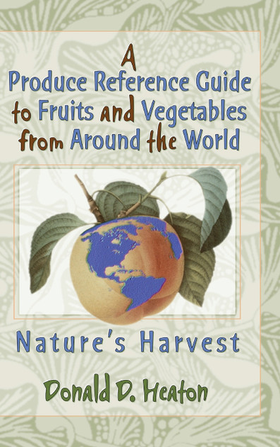 A Produce Reference Guide to Fruits and Vegetables from Around the World