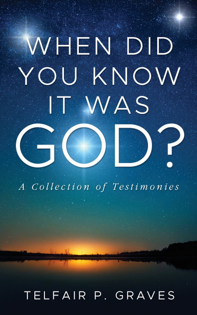 When Did You Know It Was God? When Did You Know It Was God?