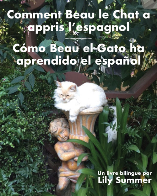Comment Beau le Chat a appris l'espagnol / Cómo Beau el Gato ha aprendido el español Comment Beau le Chat a appris l'espagnol / Cómo Beau el Gato ha aprendido el español