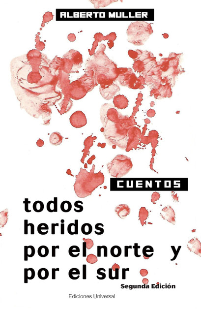 TODOS HERIDOS POR EL NORTE Y POR EL SUR TODOS HERIDOS POR EL NORTE Y POR EL SUR