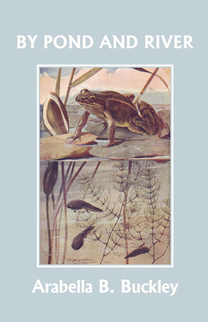 By Pond and River (Yesterday's Classics) By Pond and River (Yesterday's Classics)