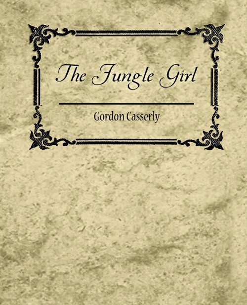 The Jungle Girl The Jungle Girl