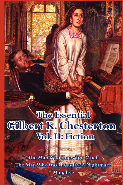 The Essential Gilbert K. Chesterton Vol. II The Essential Gilbert K. Chesterton Vol. II