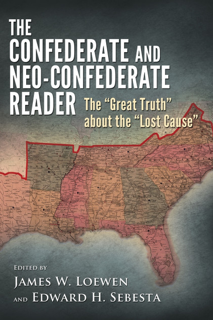 Confederate and Neo-Confederate Reader Confederate and Neo-Confederate Reader