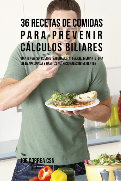 36 Recetas De Comidas Para Prevenir Cálculos Biliares