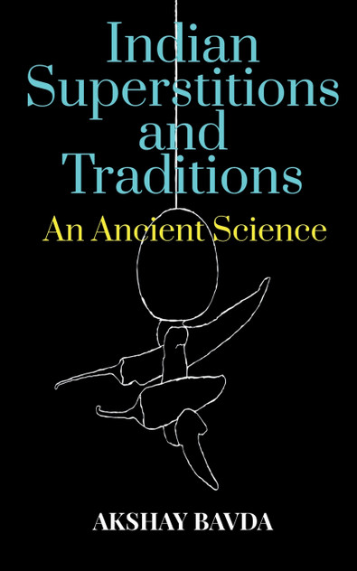 Indian Superstitions and Traditions Indian Superstitions and Traditions