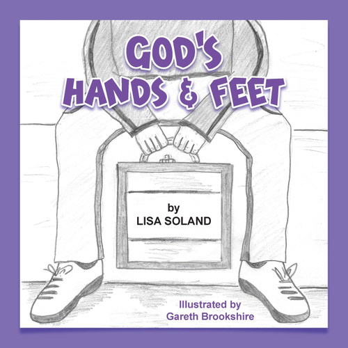 God's Hands and Feet God's Hands and Feet