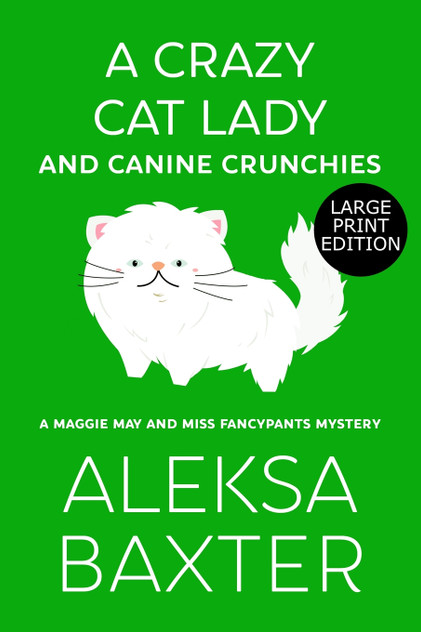 A Crazy Cat Lady and Canine Crunchies A Crazy Cat Lady and Canine Crunchies