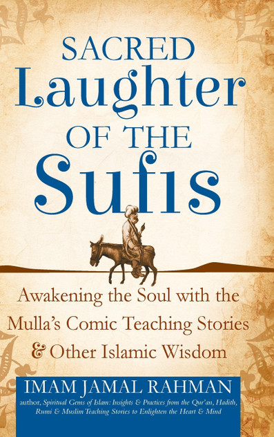 Sacred Laughter of the Sufis Sacred Laughter of the Sufis