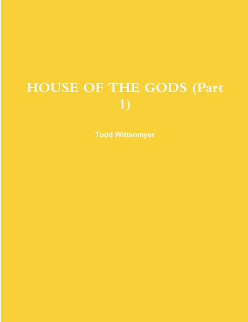 HOUSE OF THE GODS (Part 1) HOUSE OF THE GODS (Part 1)