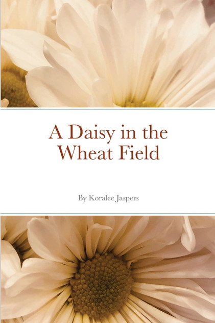 A Daisy in the Wheat Field A Daisy in the Wheat Field