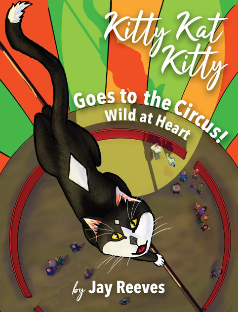 Kitty Kat Kitty Goes to the Circus Kitty Kat Kitty Goes to the Circus