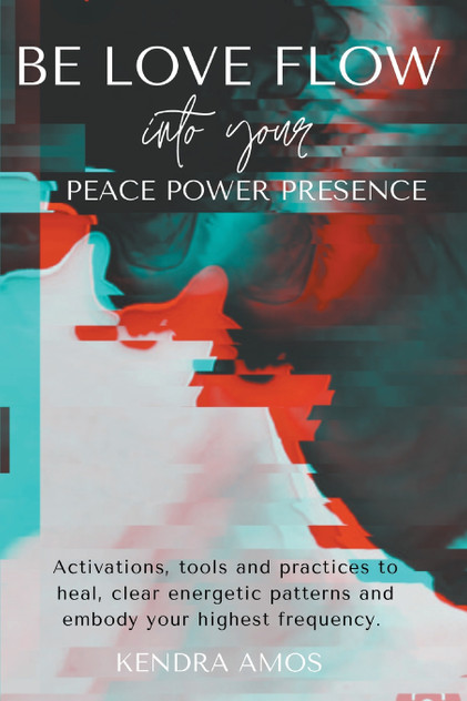Be Love Flow into Your Peace Power Presence Be Love Flow into Your Peace Power Presence