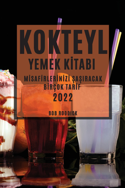 KOKTEYL YEMEK KİTABI 2022 KOKTEYL YEMEK KİTABI 2022